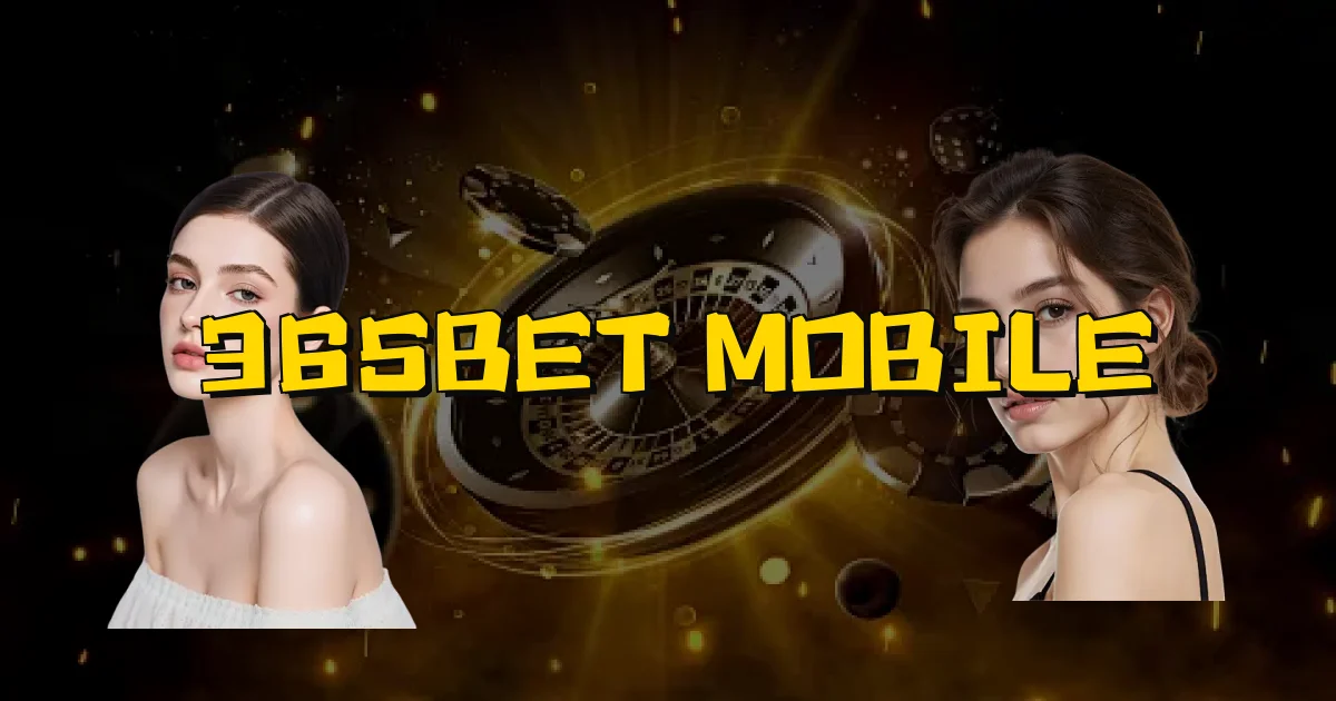 365Bet Mobile Oficial