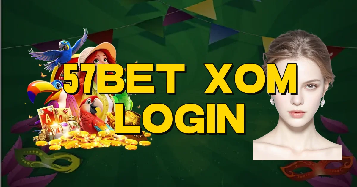 57Bet Xom Login Oficial