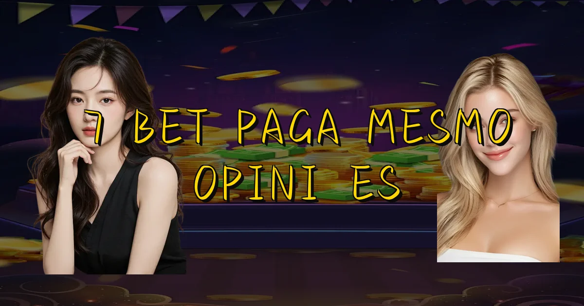 7 Bet Paga Mesmo Opiniões Oficial