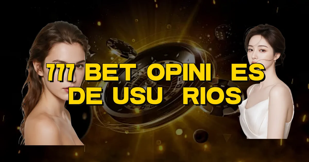 777 Bet Opiniões De Usuários Oficial