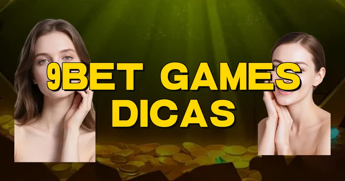 9Bet Games Dicas Oficial