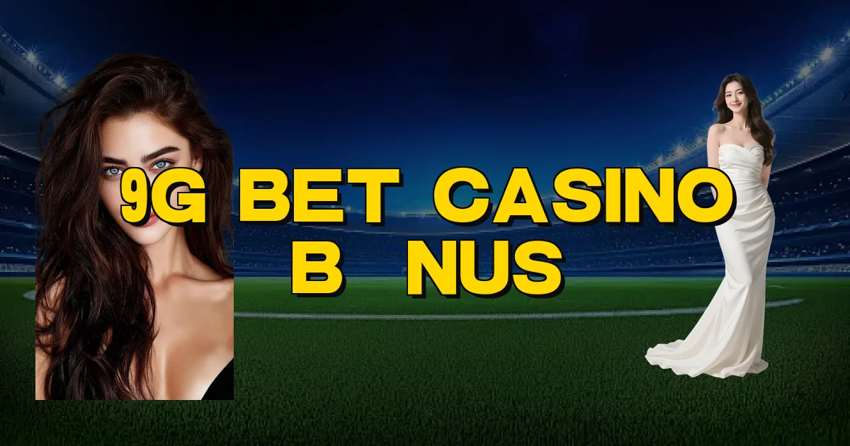 9G Bet Casino Bônus Oficial