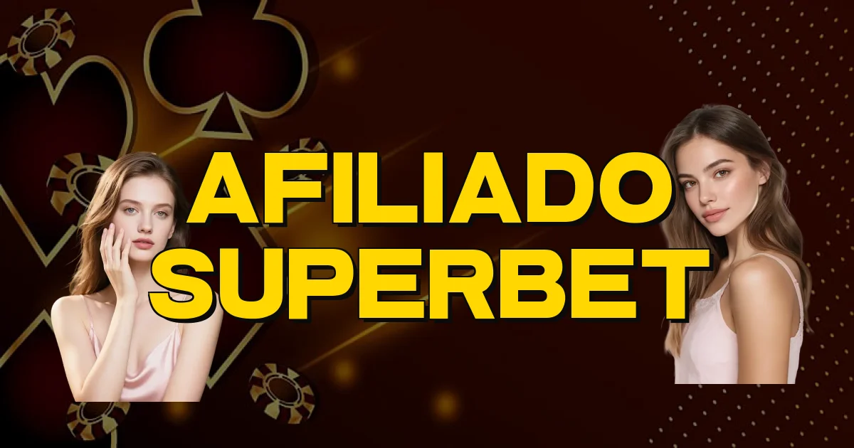 Afiliado Superbet Oficial