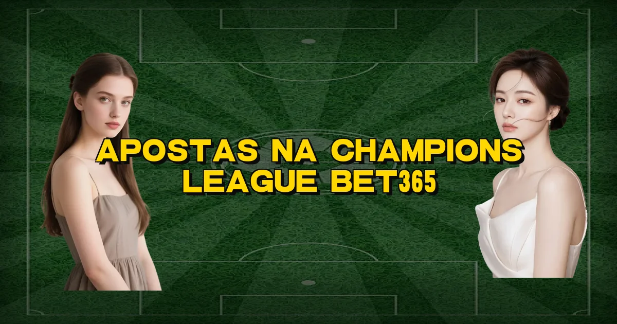 Apostas Na Champions League Bet365 Oficial