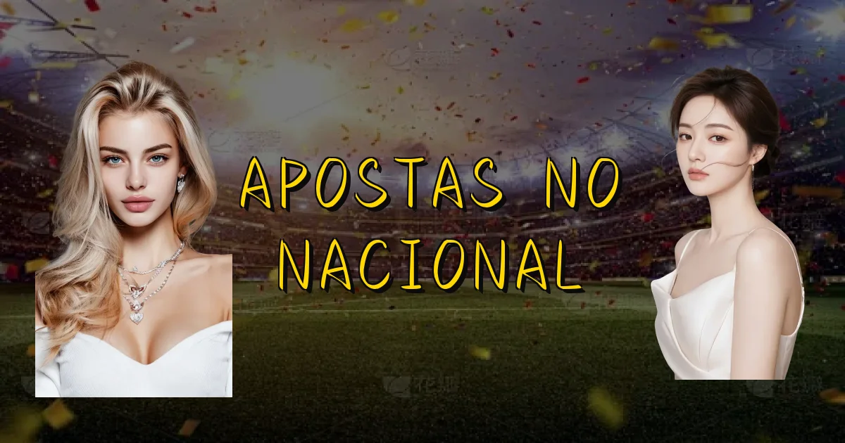Apostas No Nacional Oficial