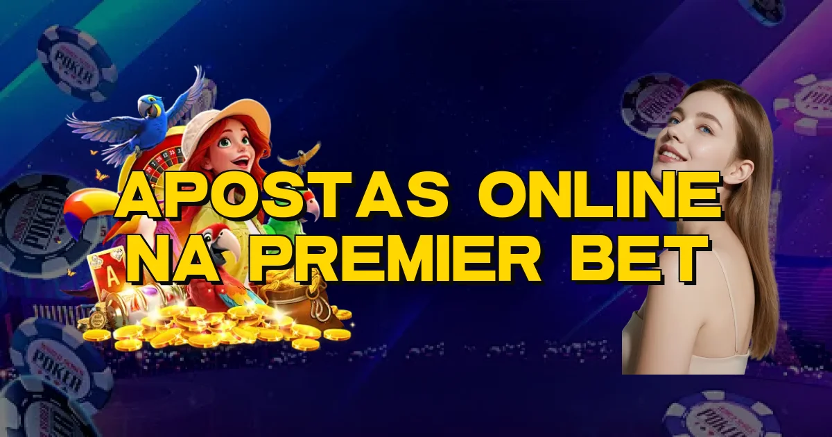 Apostas Online Na Premier Bet Oficial