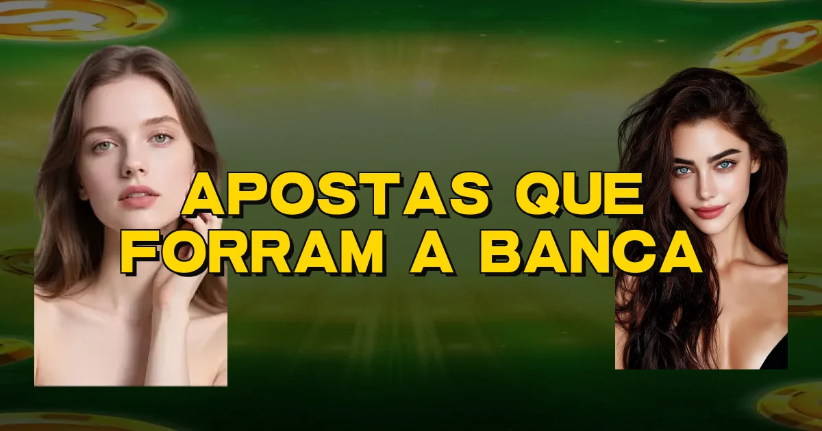 Apostas Que Forram A Banca Oficial