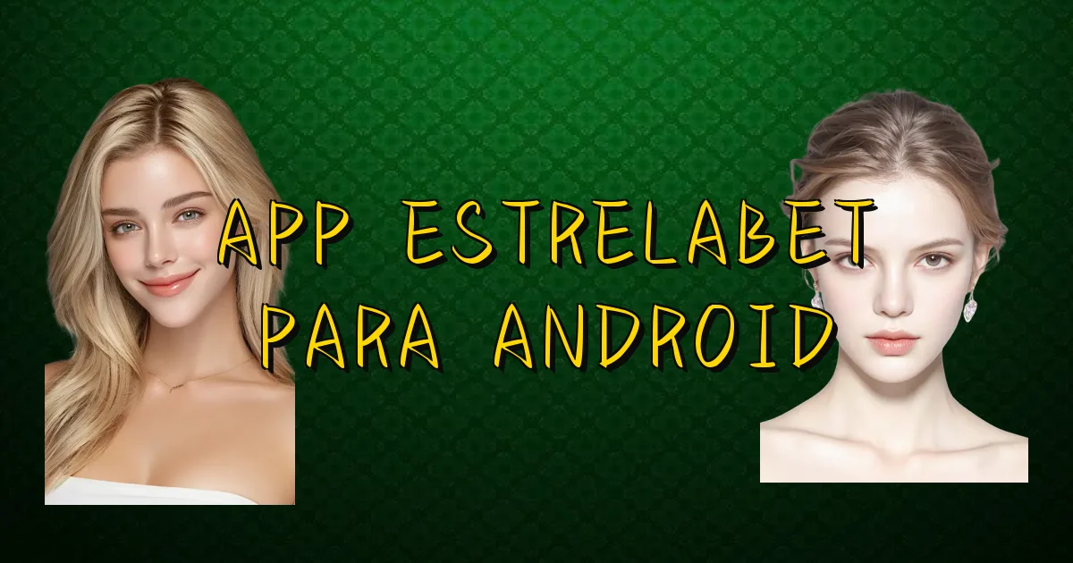 App Estrelabet Para Android Oficial
