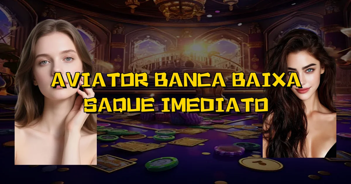 Aviator Banca Baixa Saque Imediato Oficial