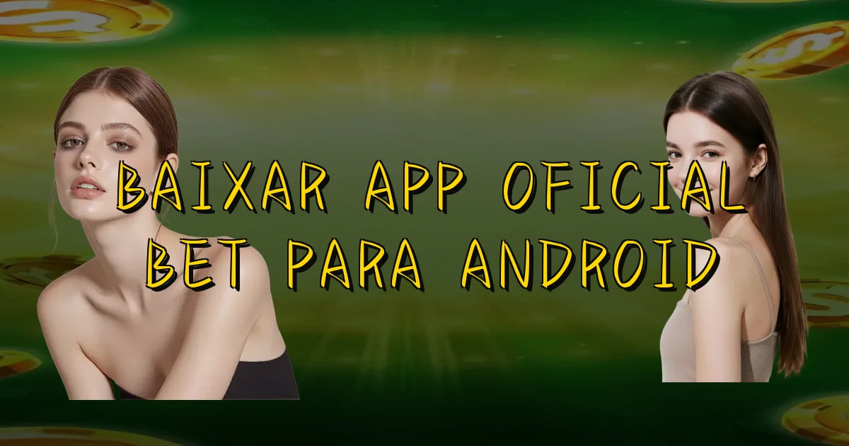 Baixar App Oficial Bet Para Android Oficial