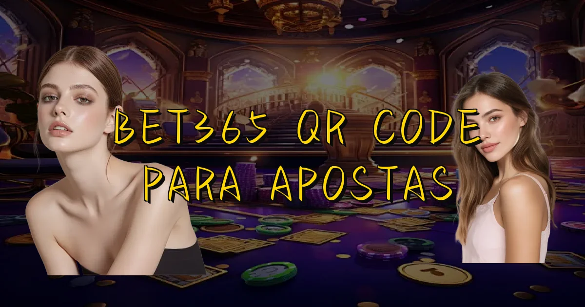 Bet365 Qr Code Para Apostas Oficial