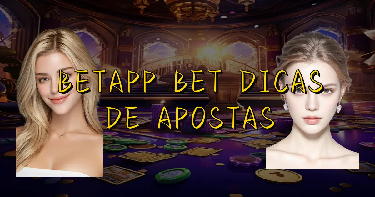 Betapp Bet Dicas De Apostas Oficial