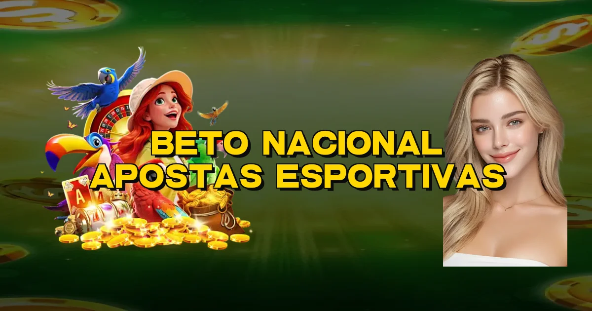 Beto Nacional Apostas Esportivas Oficial