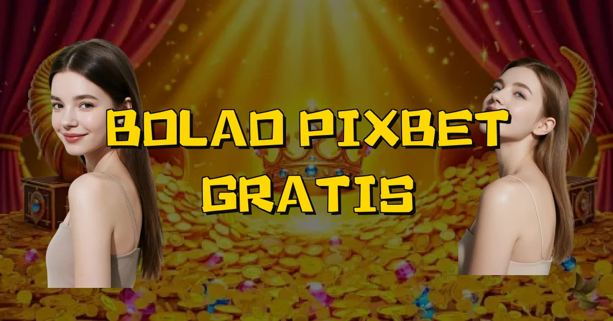 Bolao Pixbet Gratis Oficial
