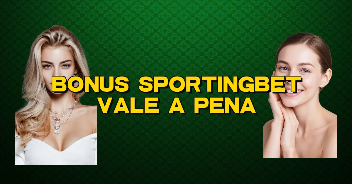 Bonus Sportingbet Vale A Pena Oficial