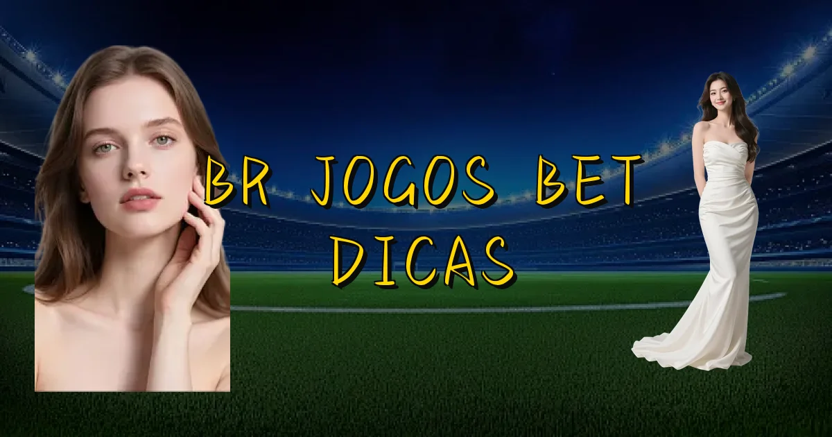 Br Jogos Bet Dicas Oficial