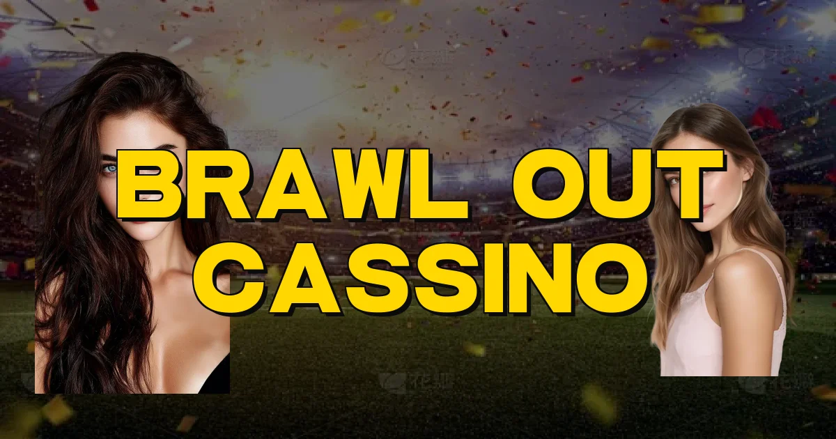 Brawl Out Cassino Oficial