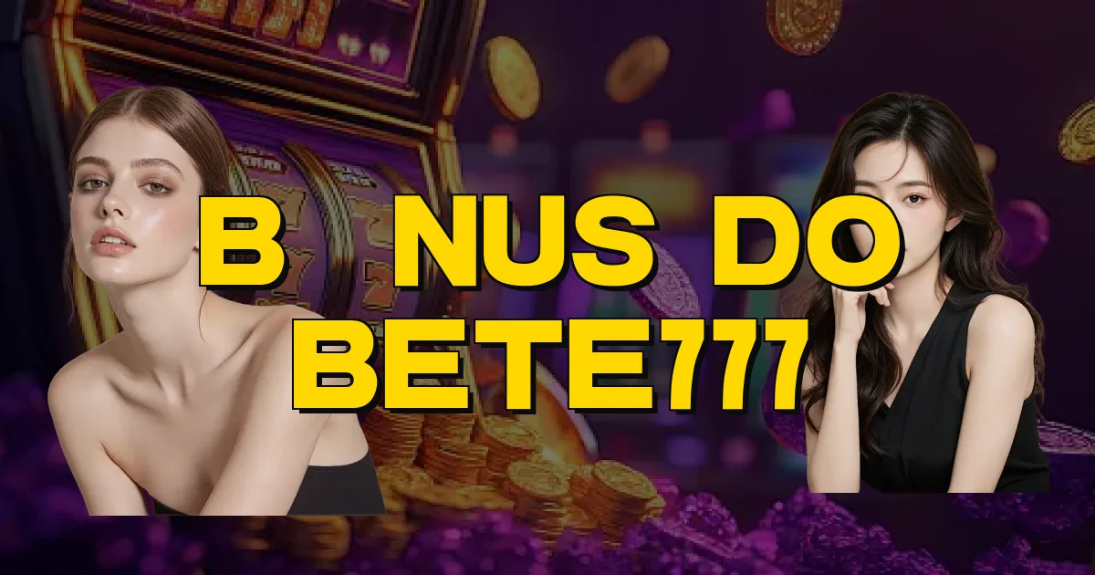 Bônus Do Bete777 Oficial