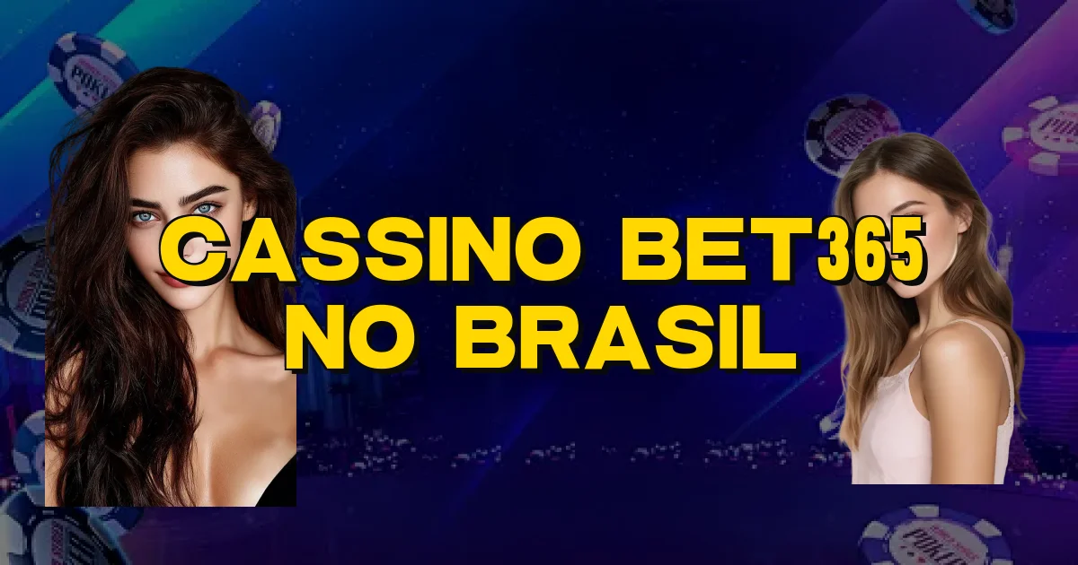 Cassino Bet365 No Brasil Oficial