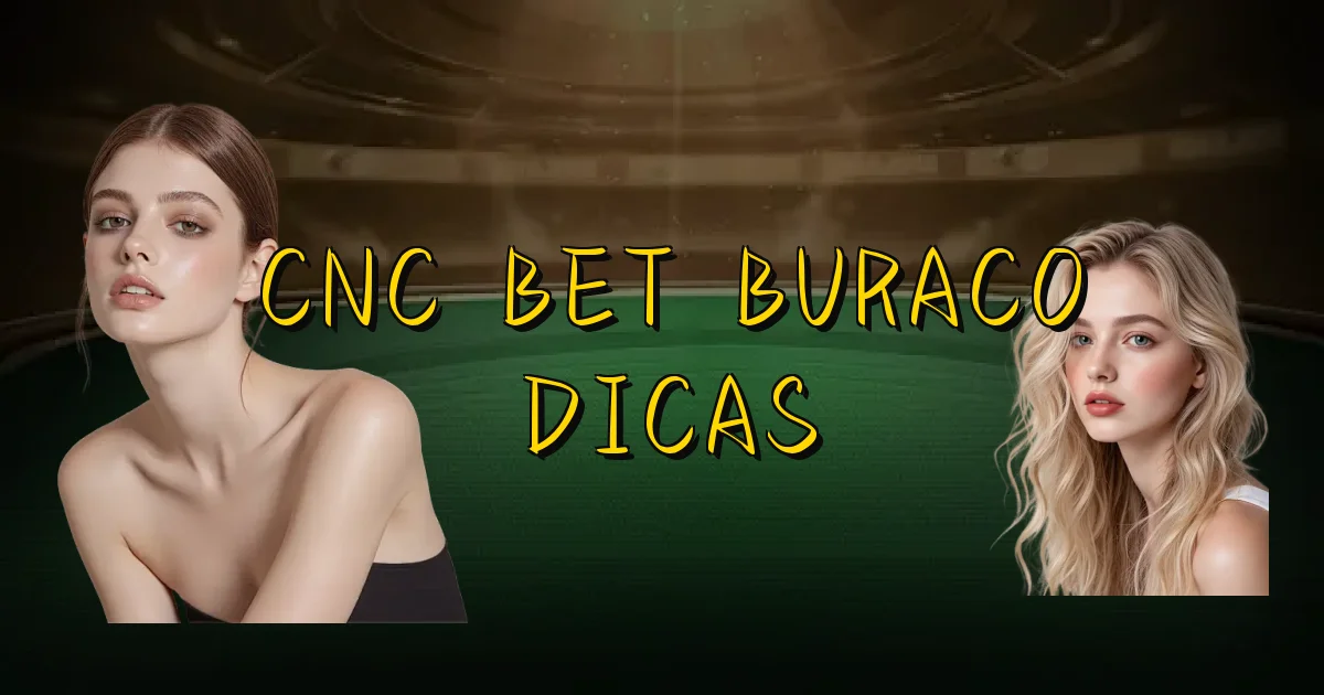 Cnc Bet Buraco Dicas Oficial