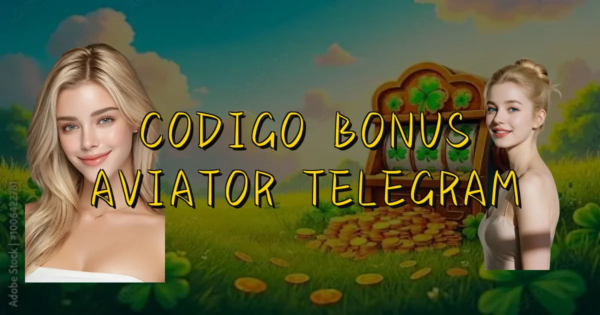 Codigo Bonus Aviator Telegram Oficial