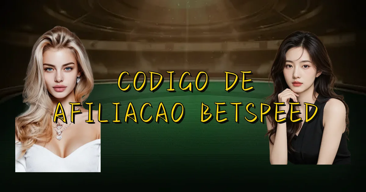Codigo De Afiliacao Betspeed Oficial