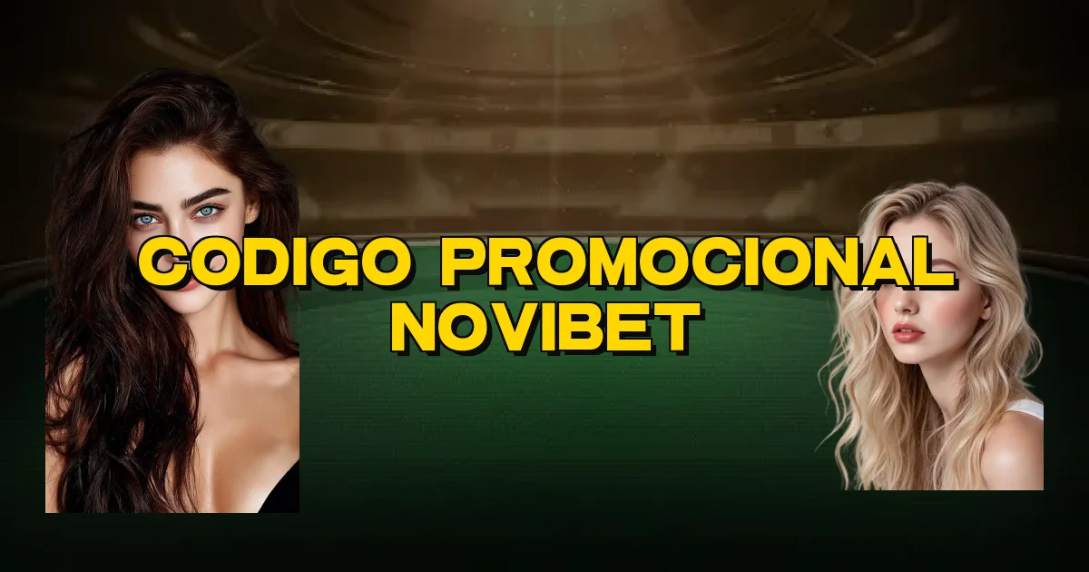 Codigo Promocional Novibet Oficial