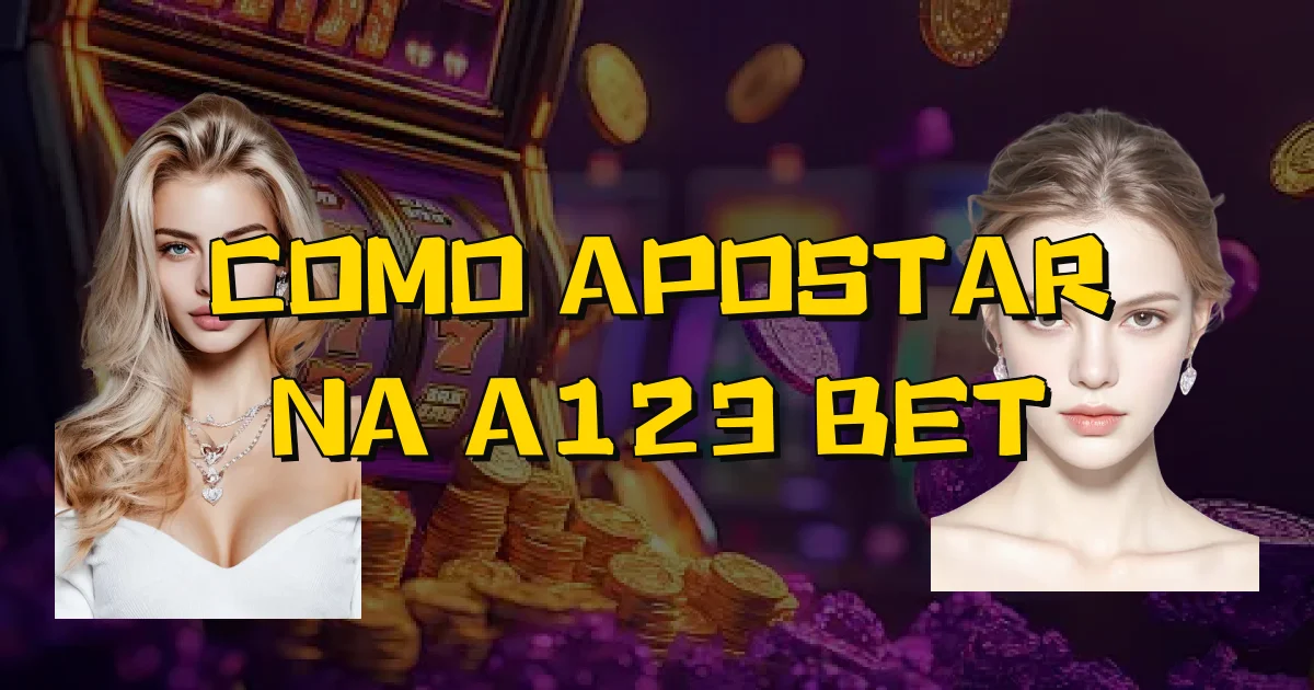Como Apostar Na A123 Bet Oficial