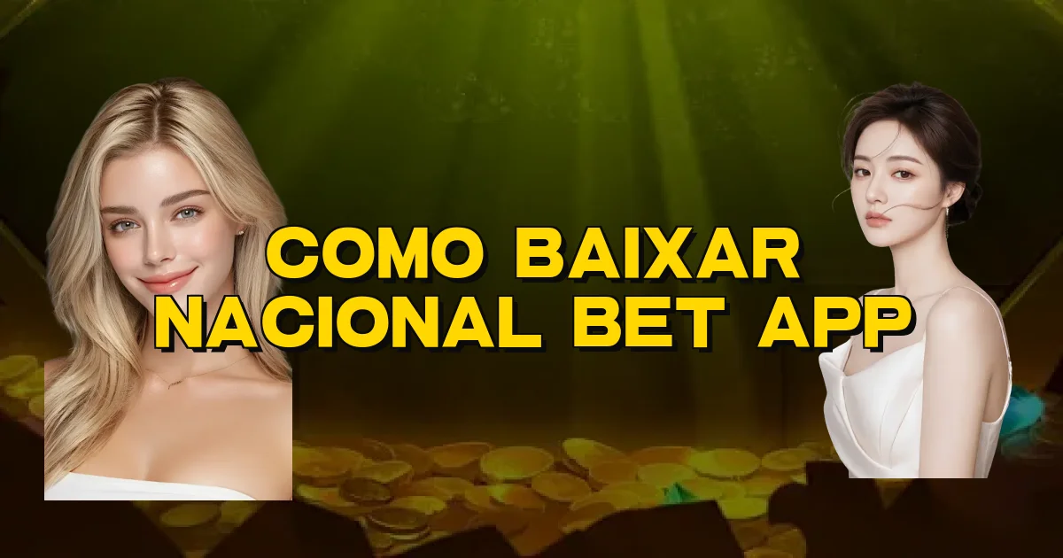 Como Baixar Nacional Bet App Oficial