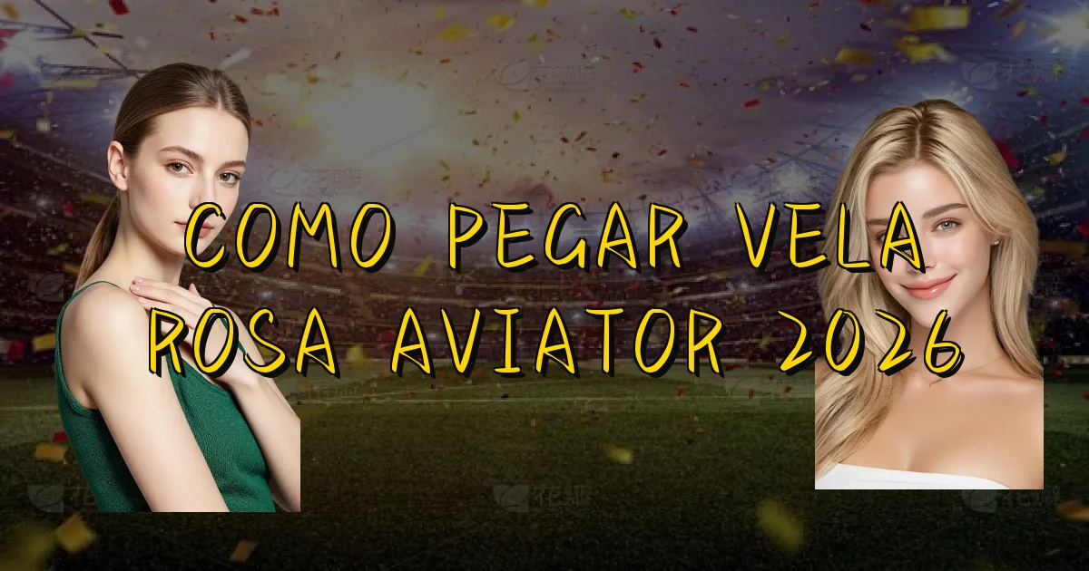 Como Pegar Vela Rosa Aviator 2026 Oficial