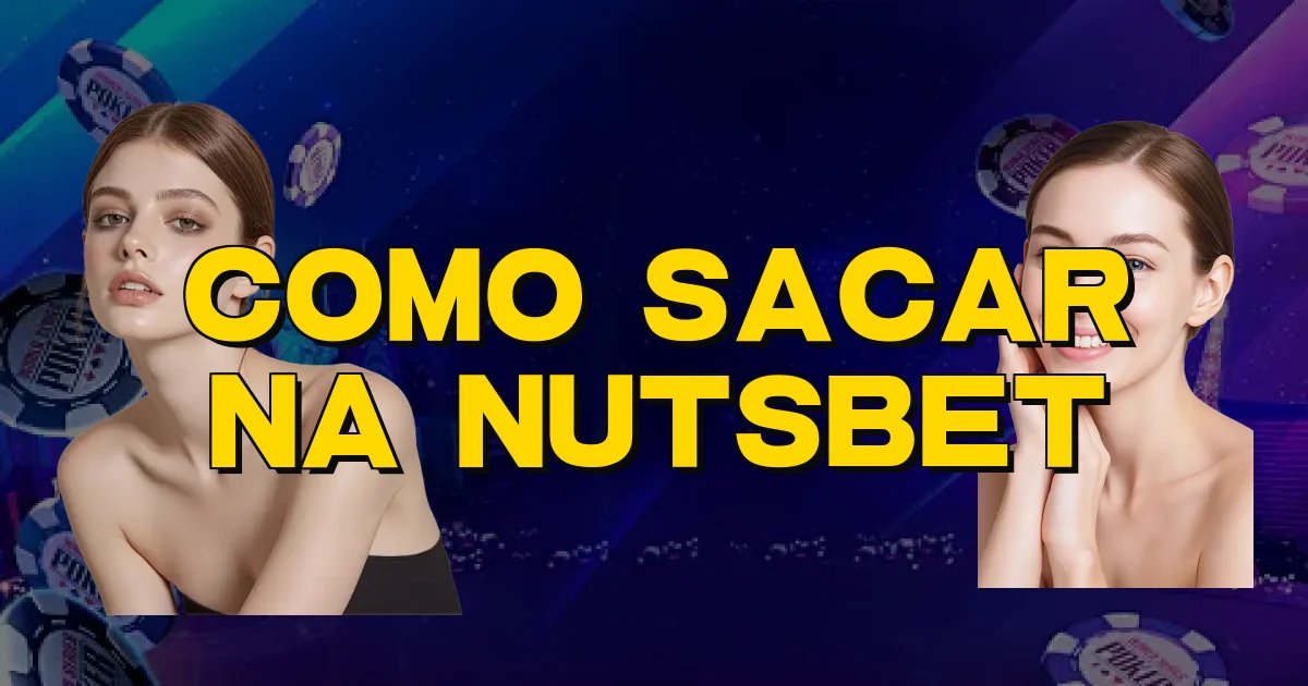 Como Sacar Na Nutsbet Oficial