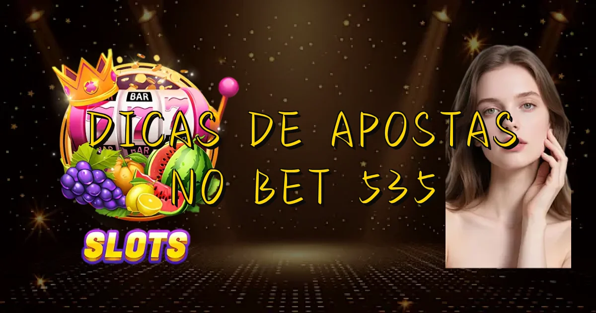 Dicas De Apostas No Bet 535 Oficial