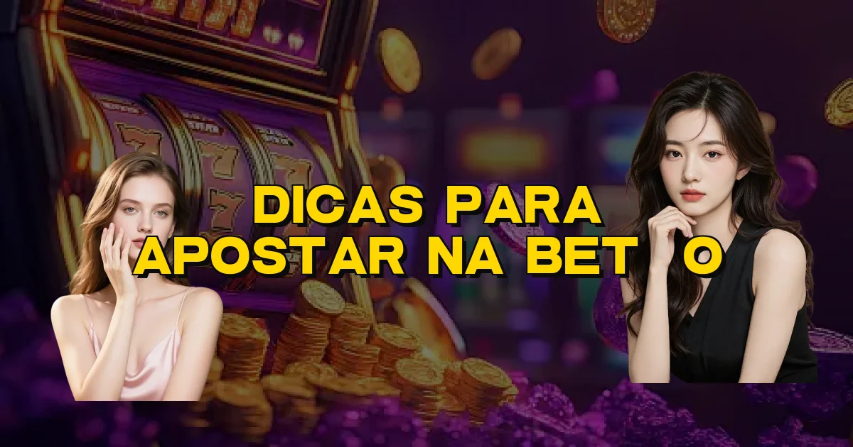 Dicas Para Apostar Na Betão Oficial