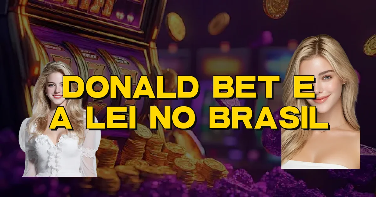 Donald Bet E A Lei No Brasil Oficial