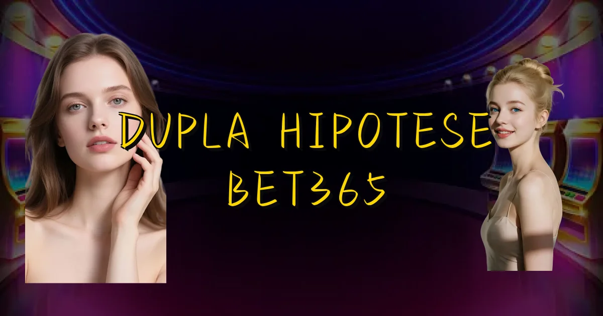 Dupla Hipotese Bet365 Oficial