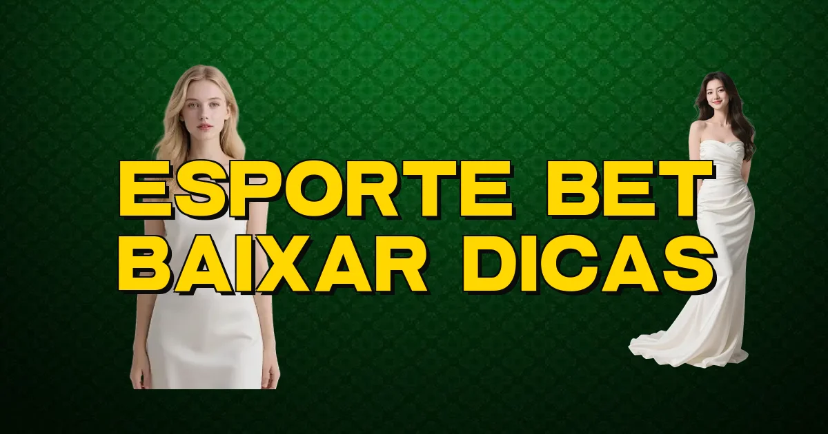 Esporte Bet Baixar Dicas Oficial