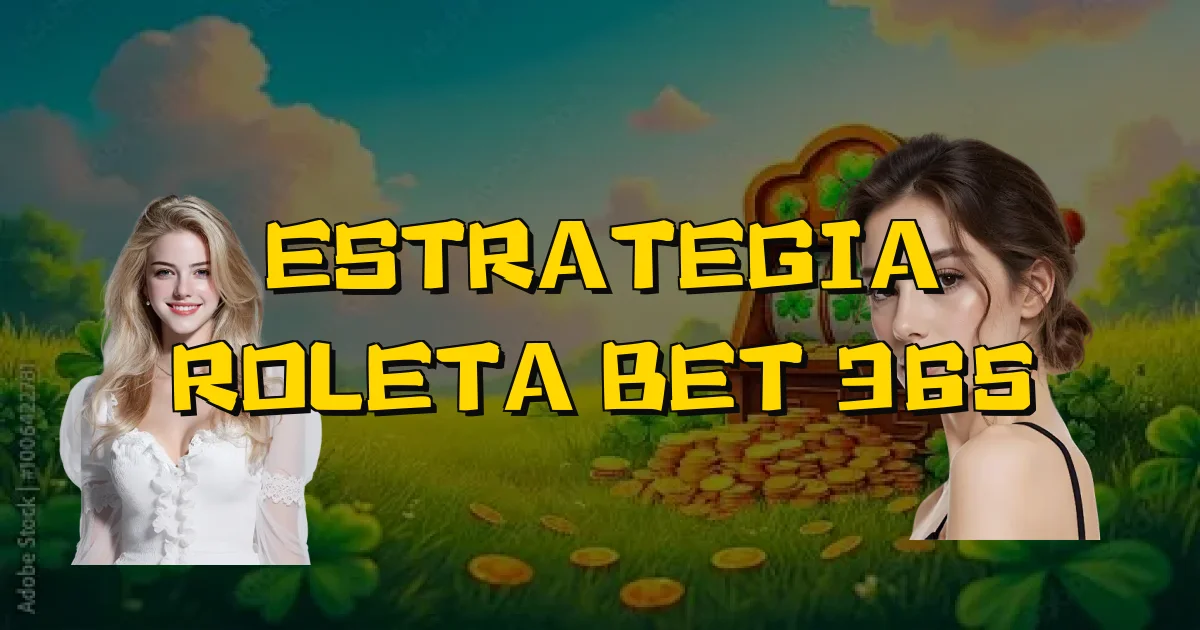 Estrategia Roleta Bet 365 Oficial