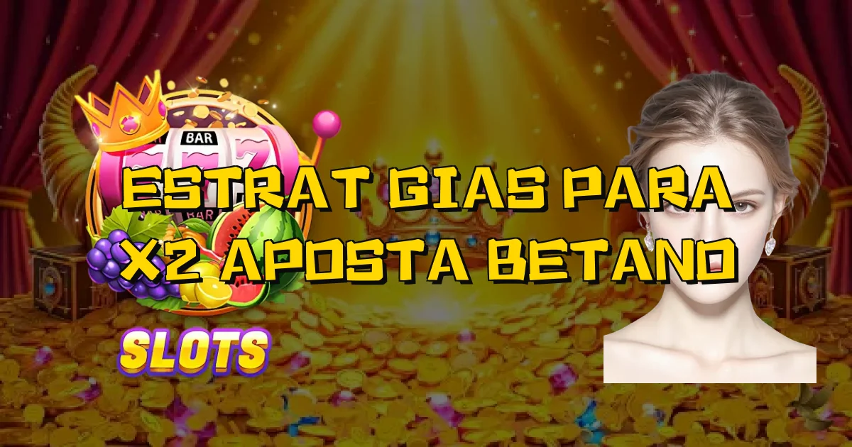 Estratégias Para X2 Aposta Betano Oficial