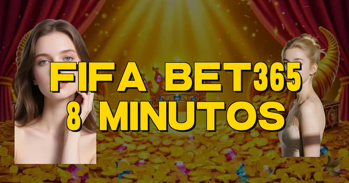 Fifa Bet365 8 Minutos Oficial