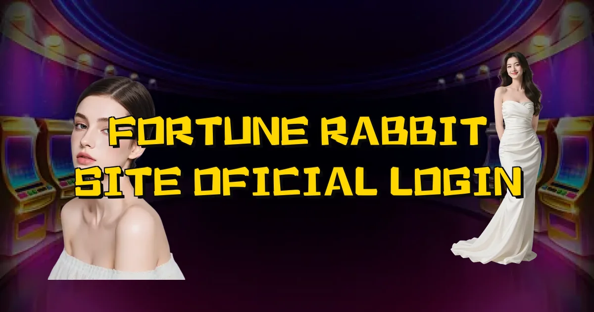 Fortune Rabbit Site Oficial Login Oficial