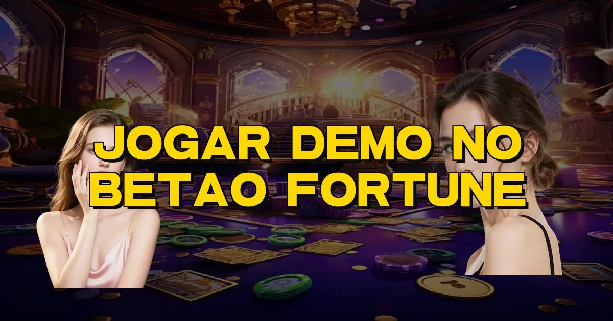 Jogar Demo No Betao Fortune Oficial