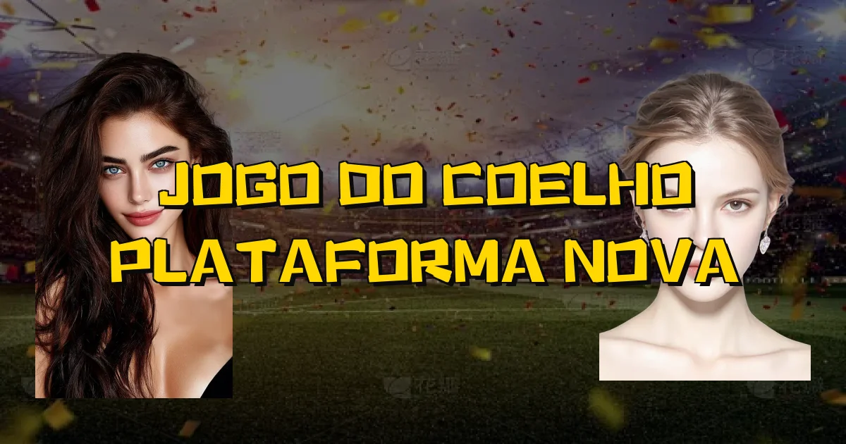 Jogo Do Coelho Plataforma Nova Oficial