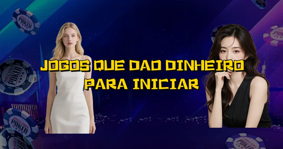 Jogos Que Dao Dinheiro Para Iniciar Oficial