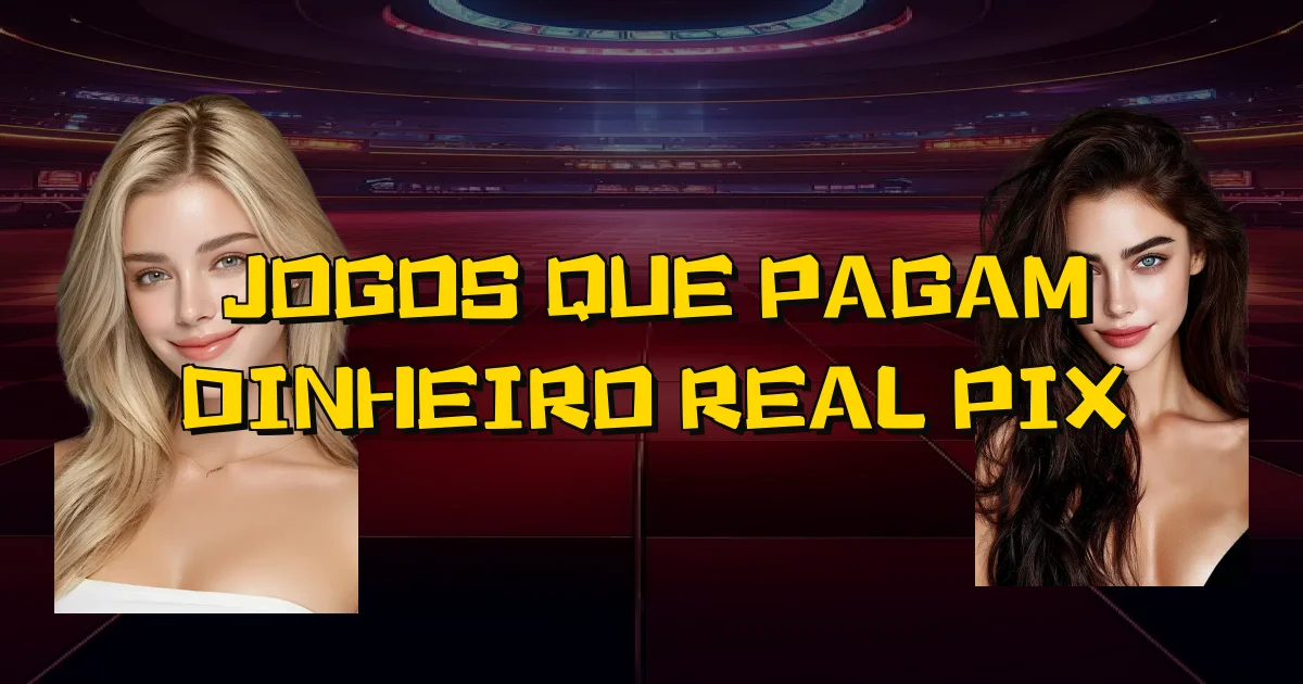 Jogos Que Pagam Dinheiro Real Pix Oficial