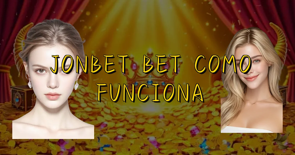 Jonbet Bet Como Funciona Oficial