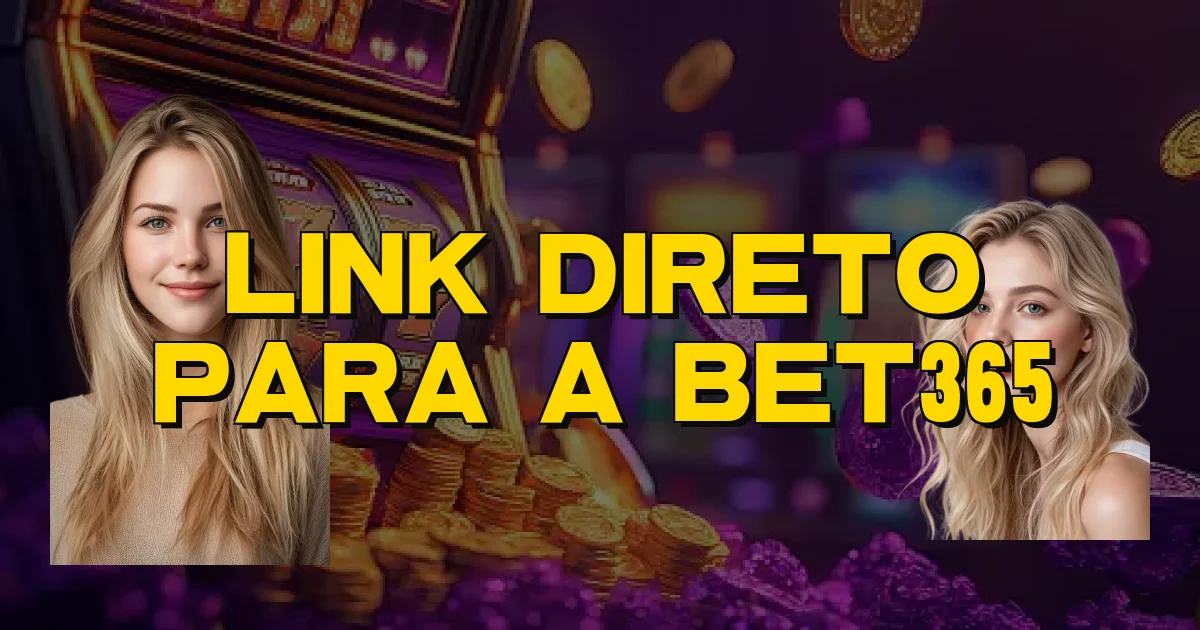 Link Direto Para A Bet365 Oficial