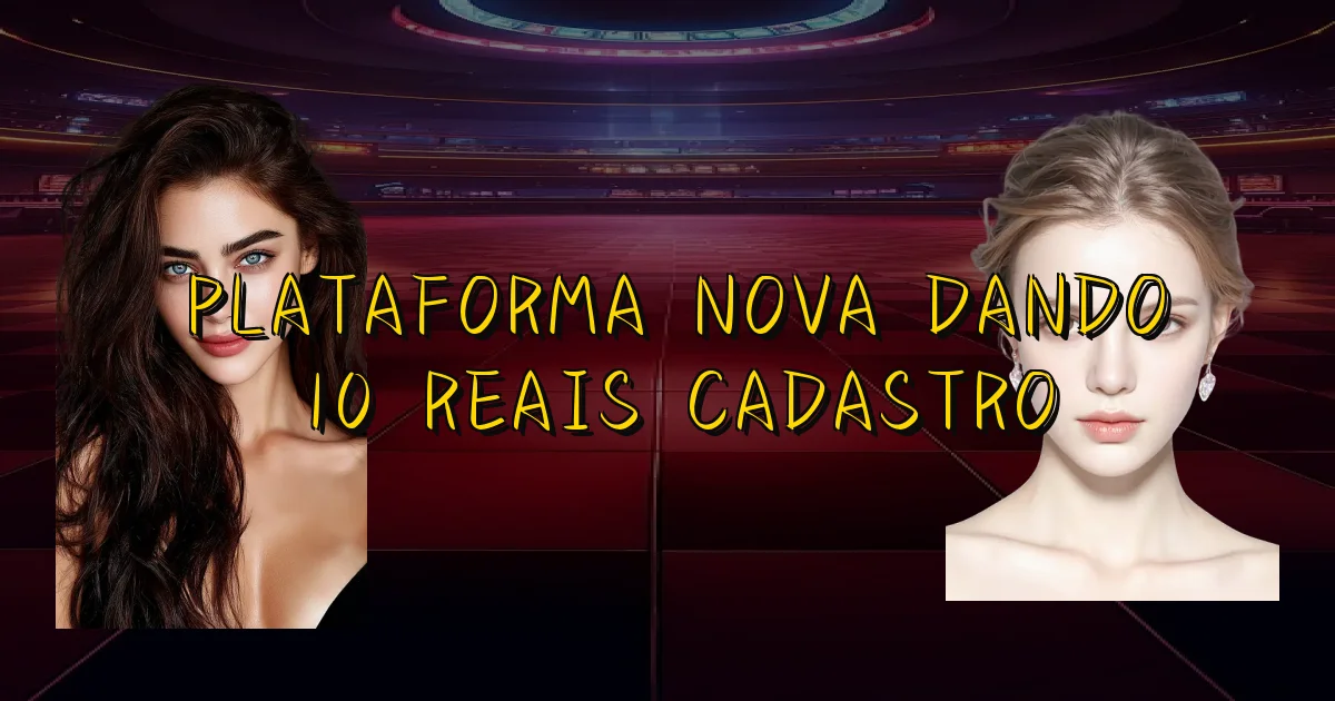 Plataforma Nova Dando 10 Reais Cadastro Oficial