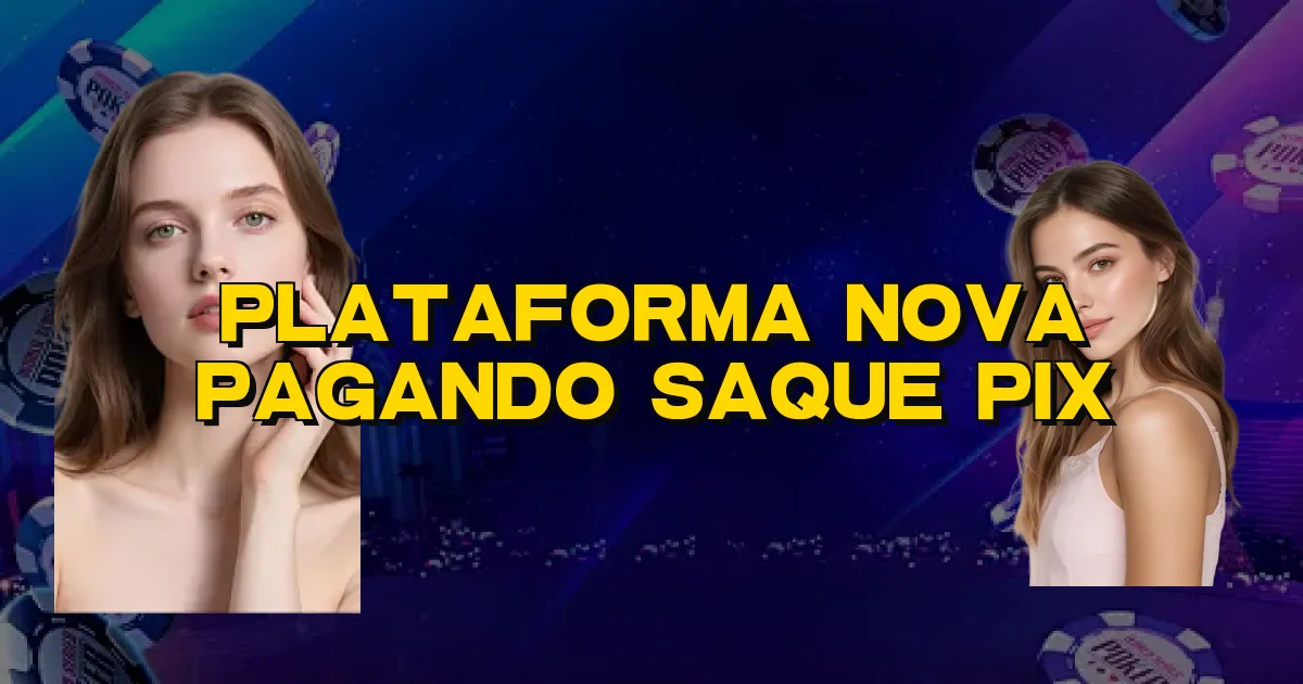 Plataforma Nova Pagando Saque Pix Oficial