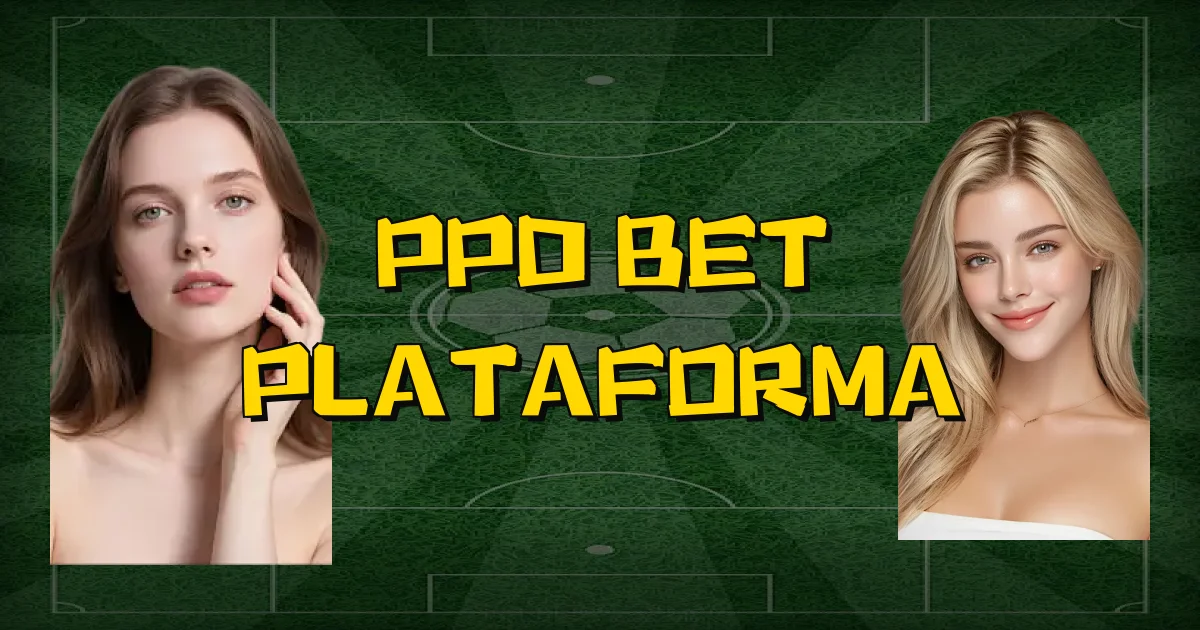 Ppd Bet Plataforma Oficial