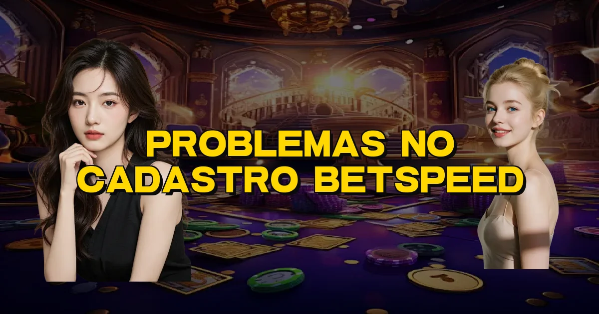 Problemas No Cadastro Betspeed Oficial